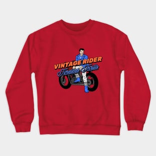 Vintage Rider Timeless Thrills Crewneck Sweatshirt